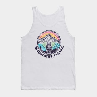 Mountains, Please! Hiking, Skiing, Snowboarding, Camping, Backpacking, Climbing, Bird-Watching, anything - as long as it’s in the Mountains, Please. Tank Top